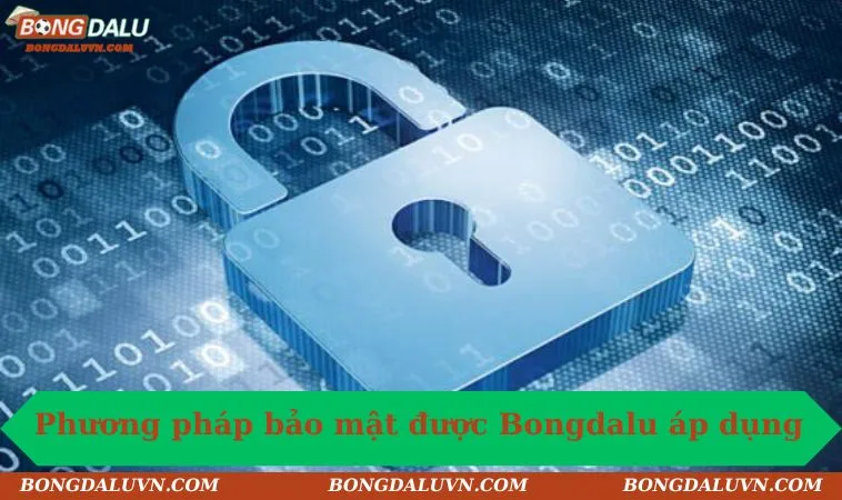 mot so phuong phap bao mat toi tan duoc bongdalu ap dung Một số phương pháp bảo mật tối tân được Bongdalu áp dụng
